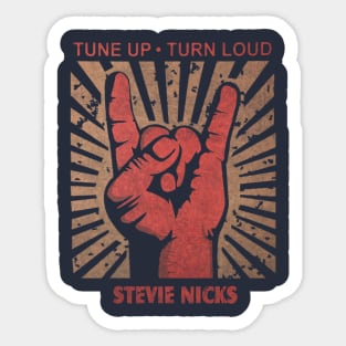 Tune up . Turn loud Stevie Nicks Sticker